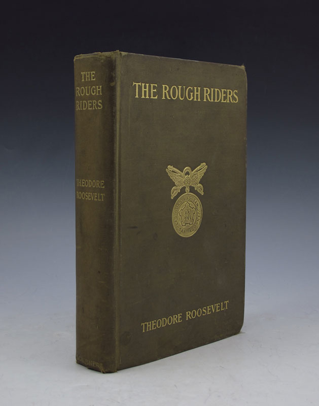 THE ROUGH RIDERS BY THEODORE ROOSEVELT: