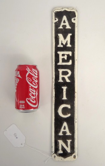 C. 1940's tin sign ''AMERICAN''.