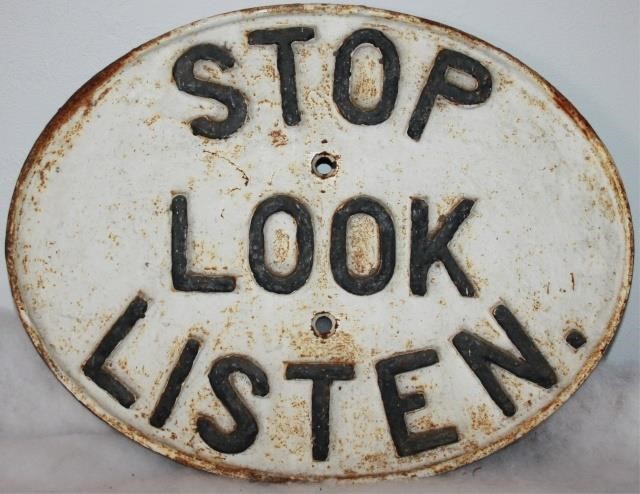 CAST IRON RAILROAD SIGN, “STOP, LOOK,
