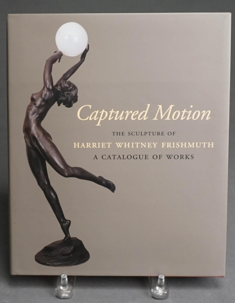 CAPTURED MOTION THE SCULPTURE OF