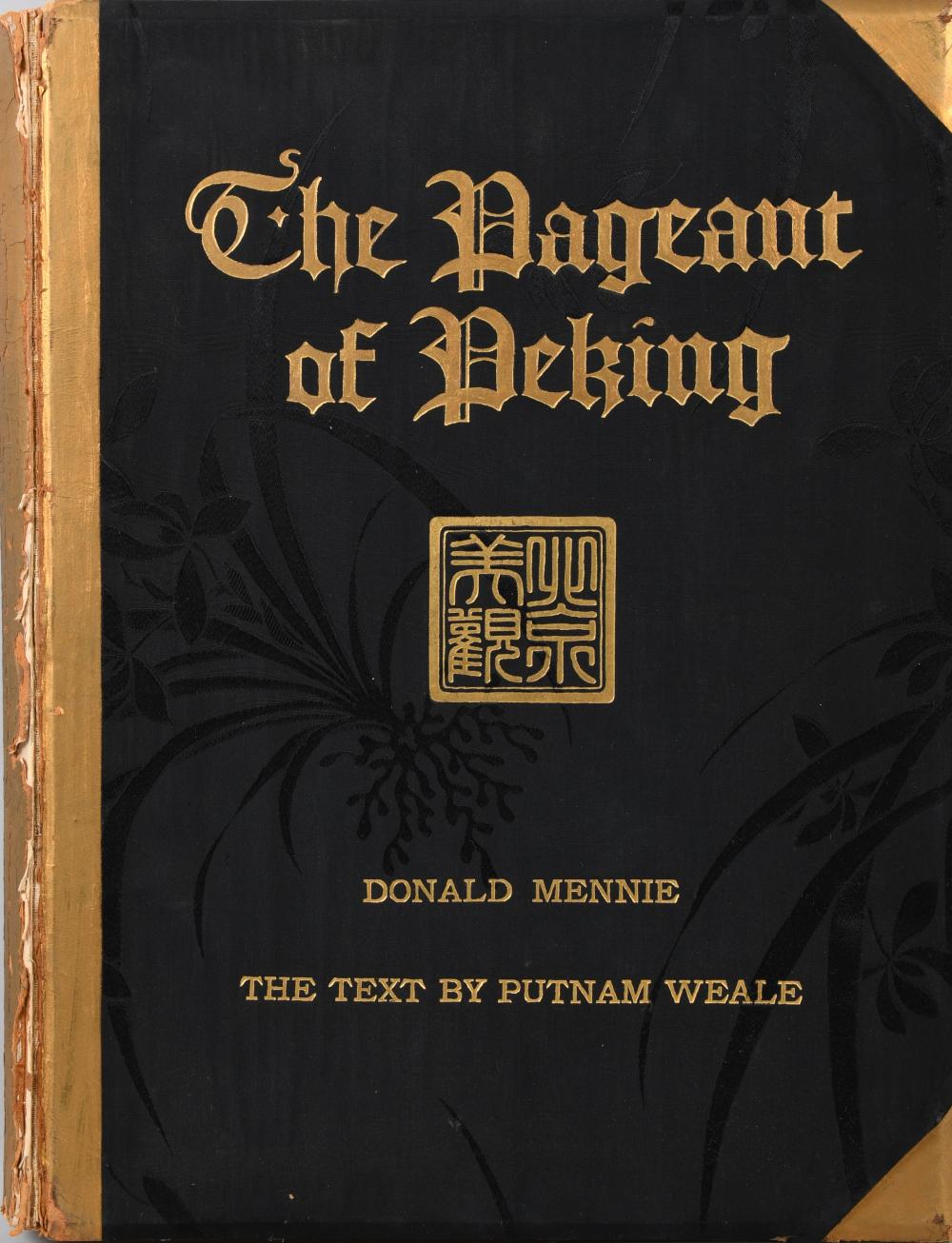 DONALD MENNIE. THE PAGEANT OF PEKING.