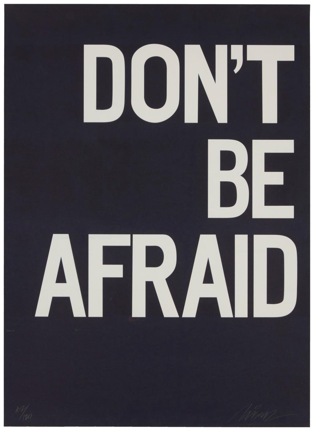 MASER (B. 1981), "DON'T BE AFRAID,"