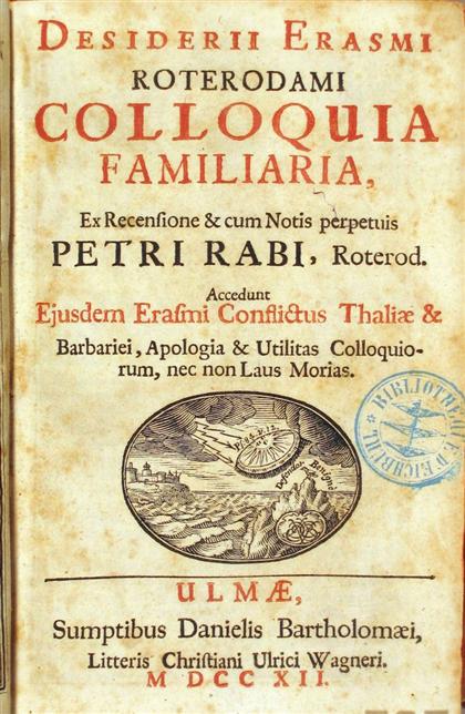 1 vol.  Erasmus, Desiderius. Colloquia