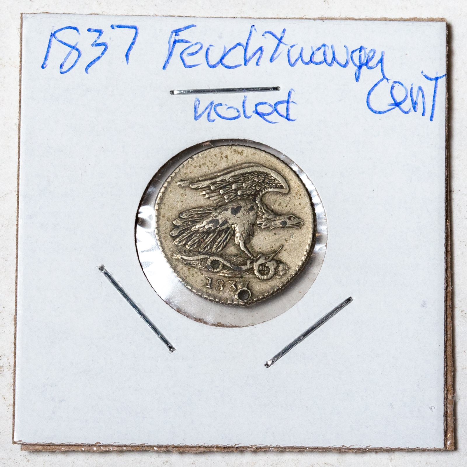 1837 FEUCHTWANGER CENT VF BUT HOLED