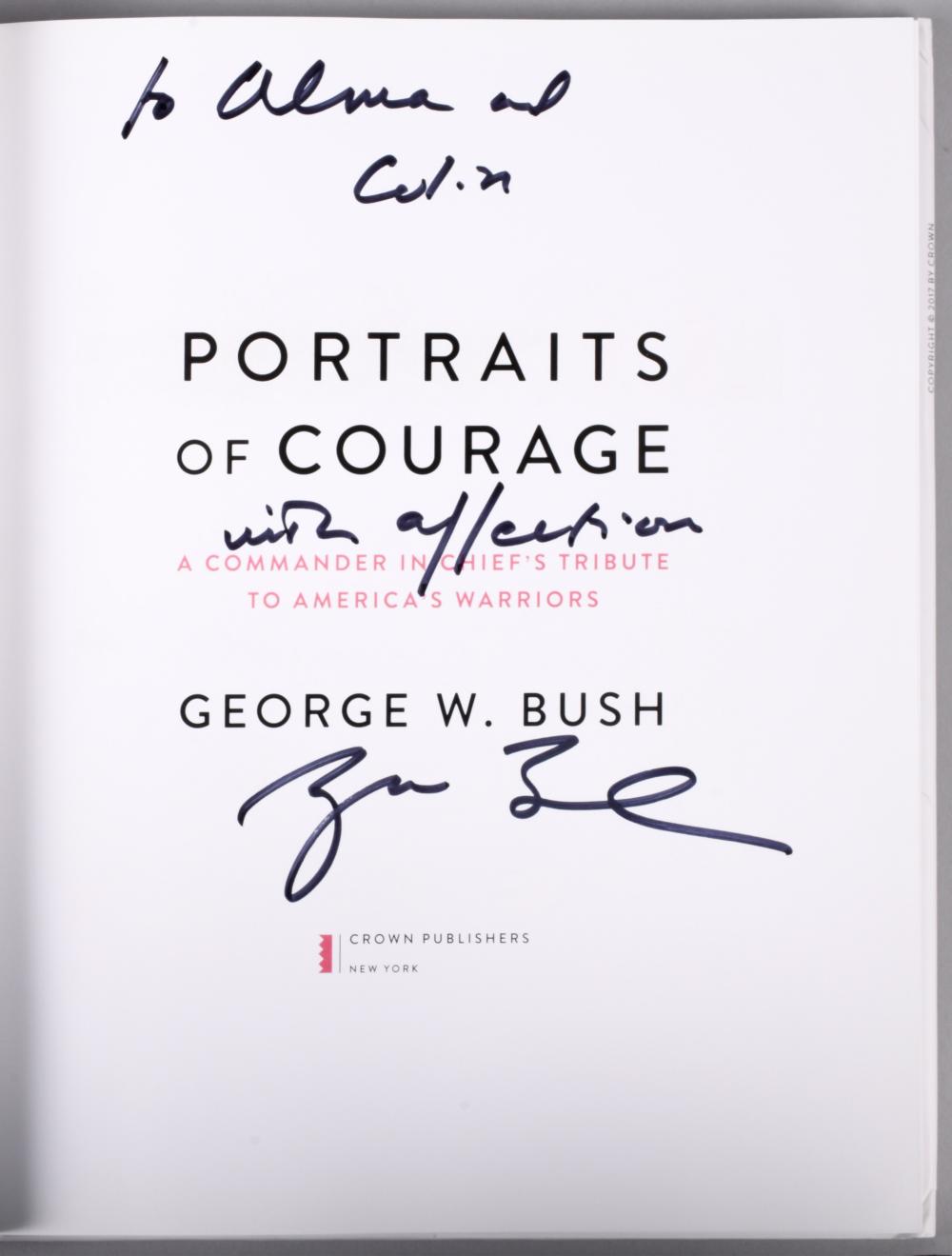 GEORGE W. BUSH. "PORTRAITS OF COURAGE"