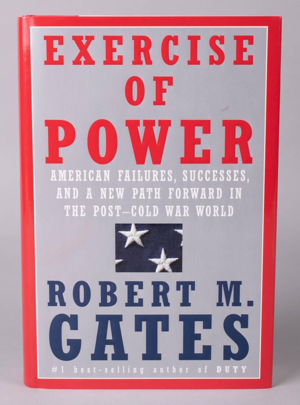 ROBERT M GATES EXERCISE OF POWER  33d1b5