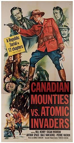 CANADIAN MOUNTIES VS ATOMIC INVADERS Canadian 386775