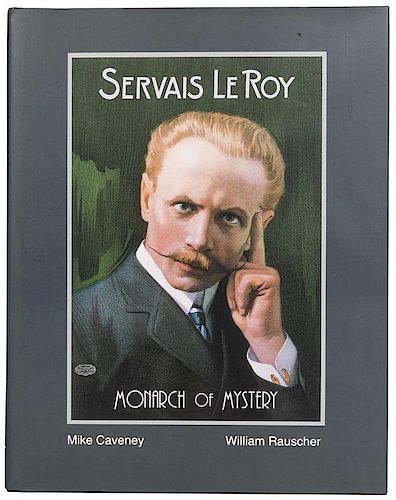 SERVAIS LEROY: MONARCH OF MYSTERY.Caveney,