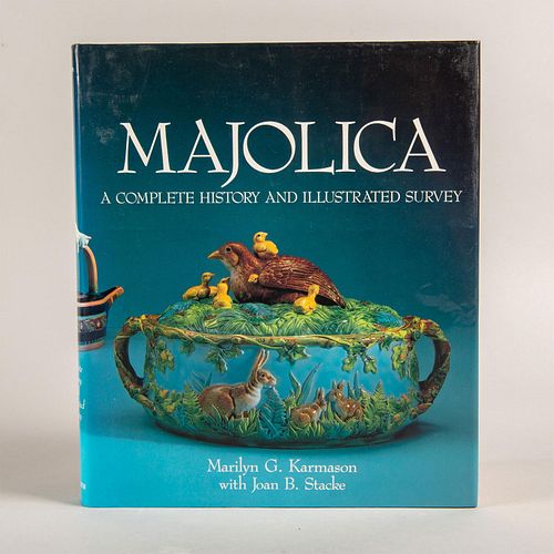 MAJOLICA - A COMPLETE HISTORY AND