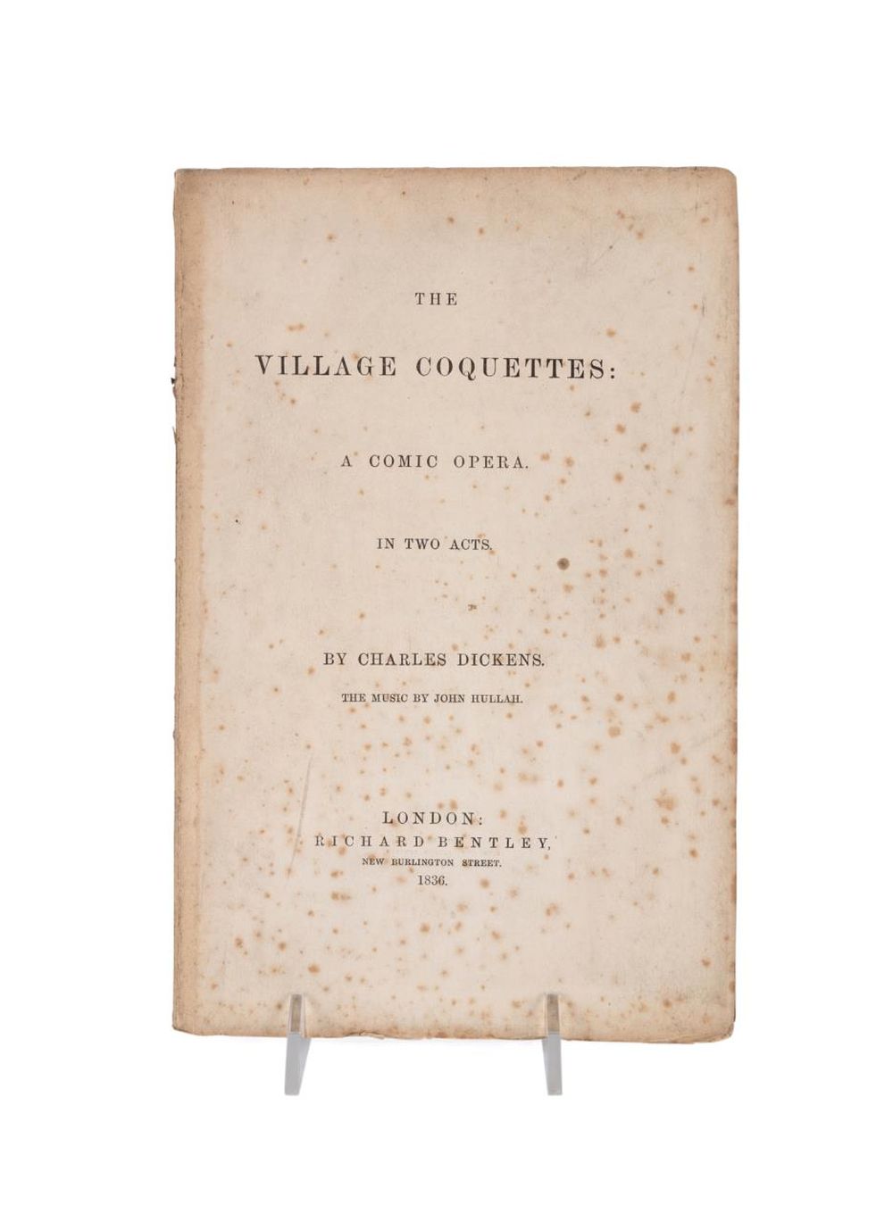 CHARLES DICKENS, THE VILLAGE COQUETTES,