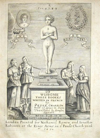 1 vol.  Charron, Pierre. Of Wisdom: