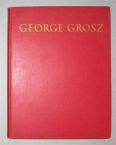 1 vol.  (Grosz, George.) Georg
