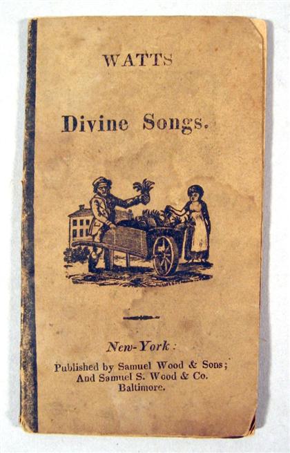 1 vol.  Watts, Isaac. Songs, Divine