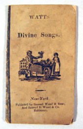 1 vol.  Watts, Isaac. Songs, D