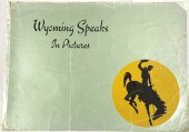 1920- WYOMING SPEAKS IN PICTUR