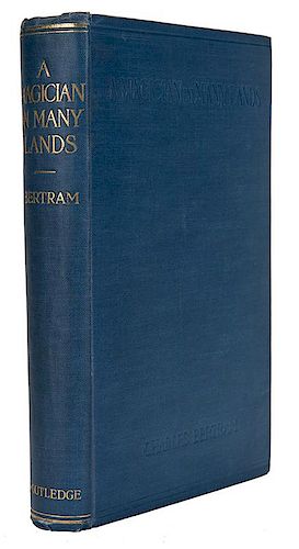 A MAGICIAN IN MANY LANDS.Bertram,