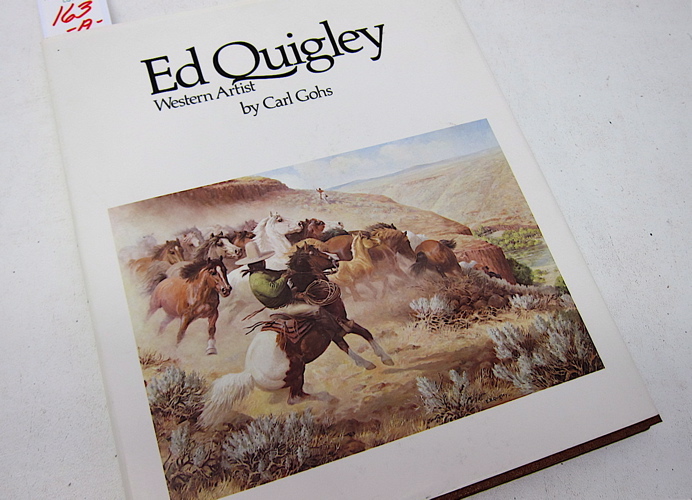 ''ED QUIGLEY WESTERN ARTIST'' FIRST