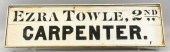 ''EZRA TOWLE CARPENTER'' SIGN