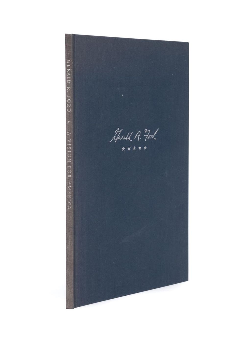 GERALD FORD, A VISION FOR