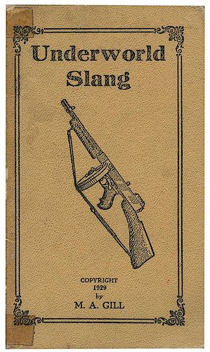 GILL, M.A. UNDERWORLD SLANG.Gill,
