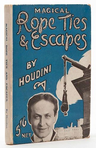 HOUDINI, HARRY. MAGICAL ROPE TIES &