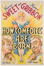 HOW COMEDIES ARE BORN.How Come