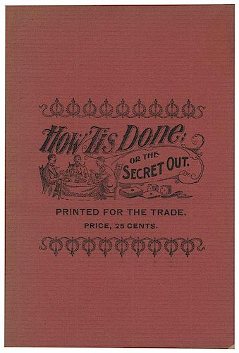 HOW ‘TIS DONE; OR THE SECRET
