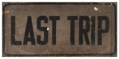 "LAST TRIP" PAINTED SIGN AMERI