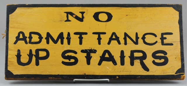 ''NO ADMITTANCE UPSTAIRS'' SIGN