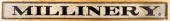 PAINTED MILLINERY TRADE SIGN,