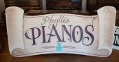 PHYLLIS PIANOS' STORE SIGNPHYL