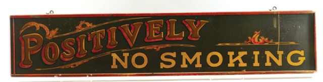 ''POSITIVELY NO SMOKING'' SIGN c.
