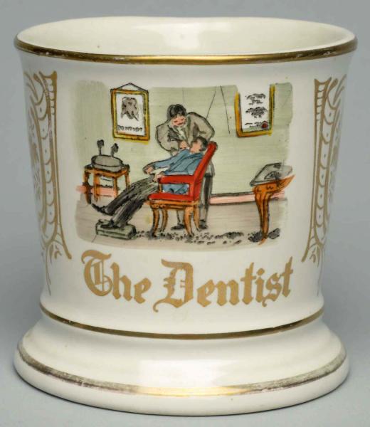 The Dentist Shaving Mug.  Later