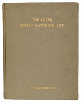 THE SUPER BULLET CATCHING ACT.