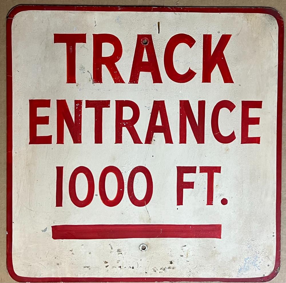 TRACK ENTRANCE 1000 FEET SIGN,
