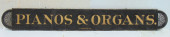 TRADE SIGN " PIANOS AND ORGANS