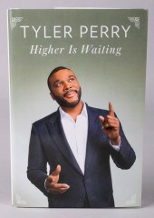 TYLER PERRY. HIGHER IS WAITING
