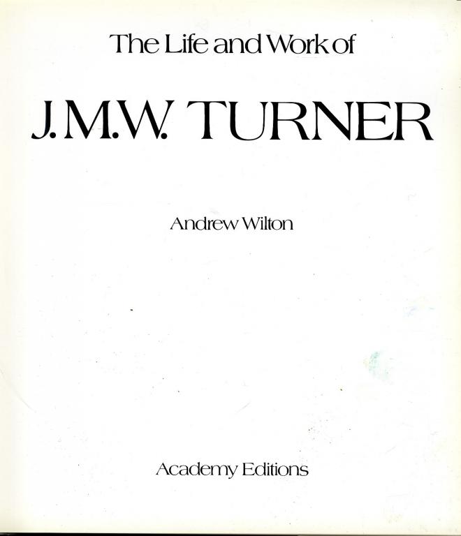 WILTON (ANDREW) THE LIFE AND WORK